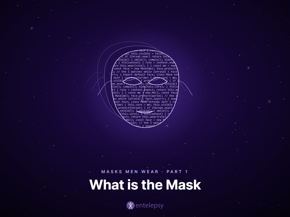 Masks Men Wear, Part 1: What Is the Mask